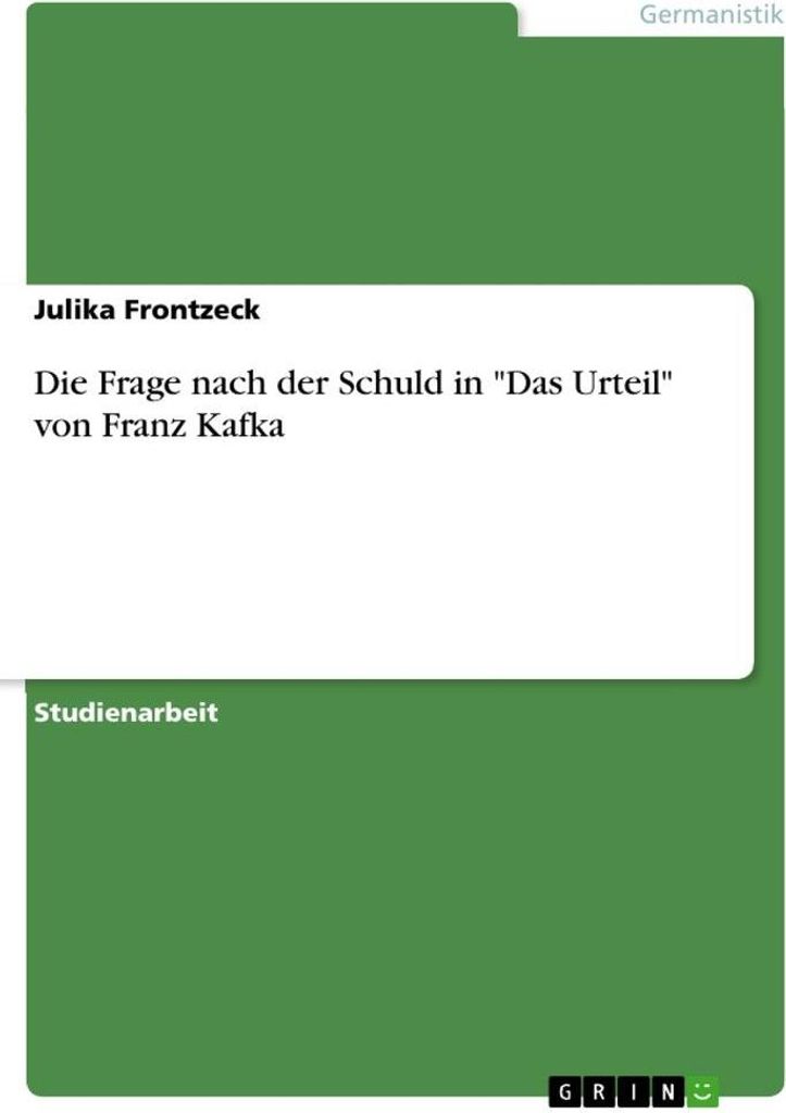 Die Frage nach der Schuld in "Das Urteil" von Franz Kafka