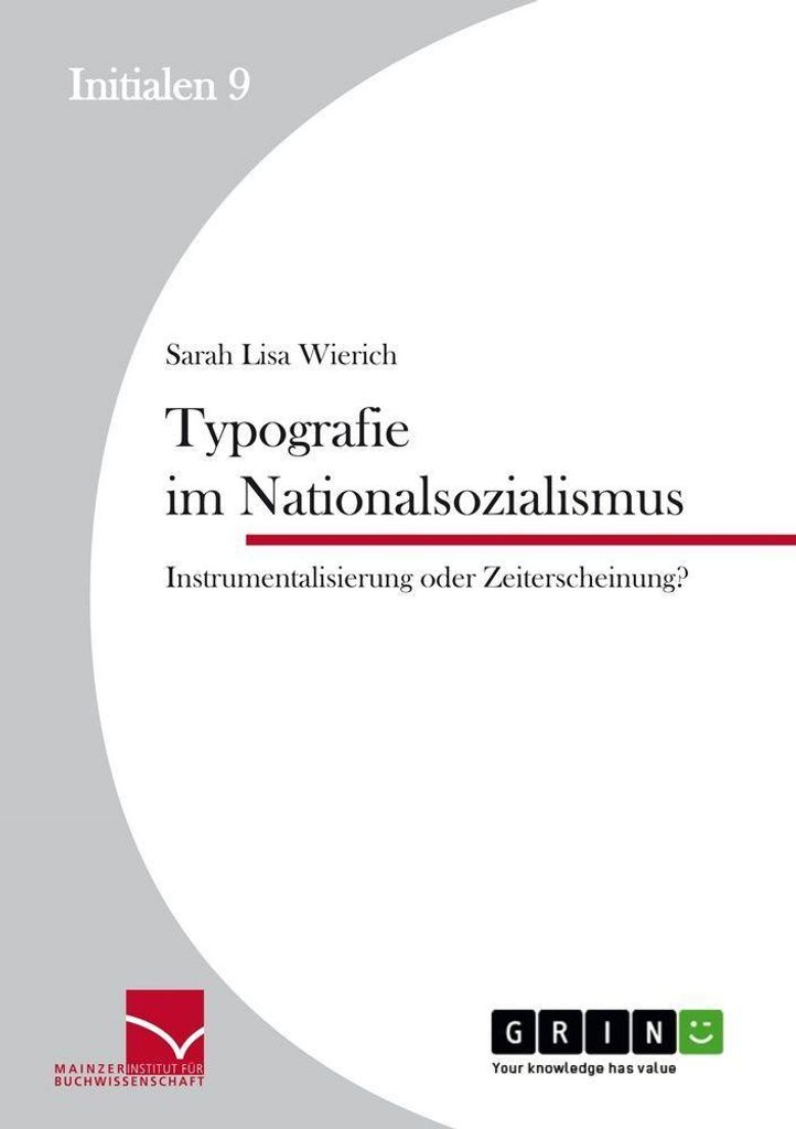 Typografie im Nationalsozialismus. Wierich, Lisa .