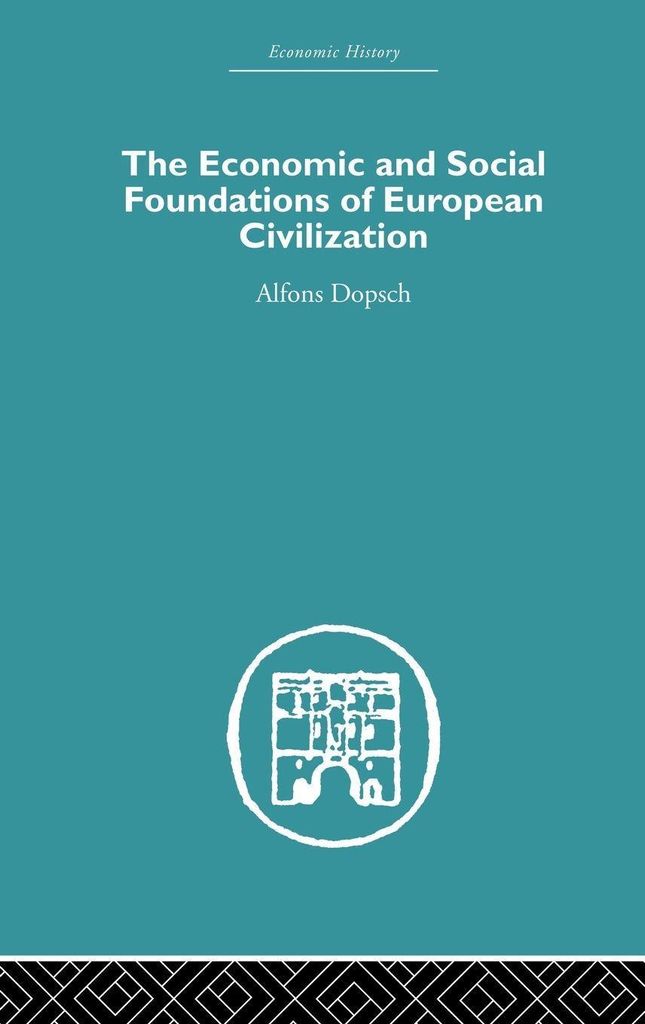 The Economic and Social Foundations of European Civilization