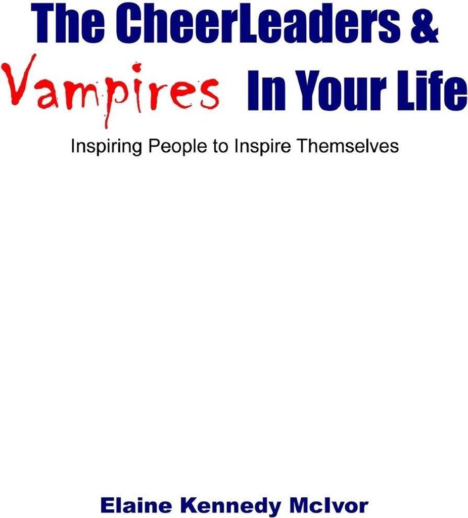 The CheerLeaders and Vampires In Your Life