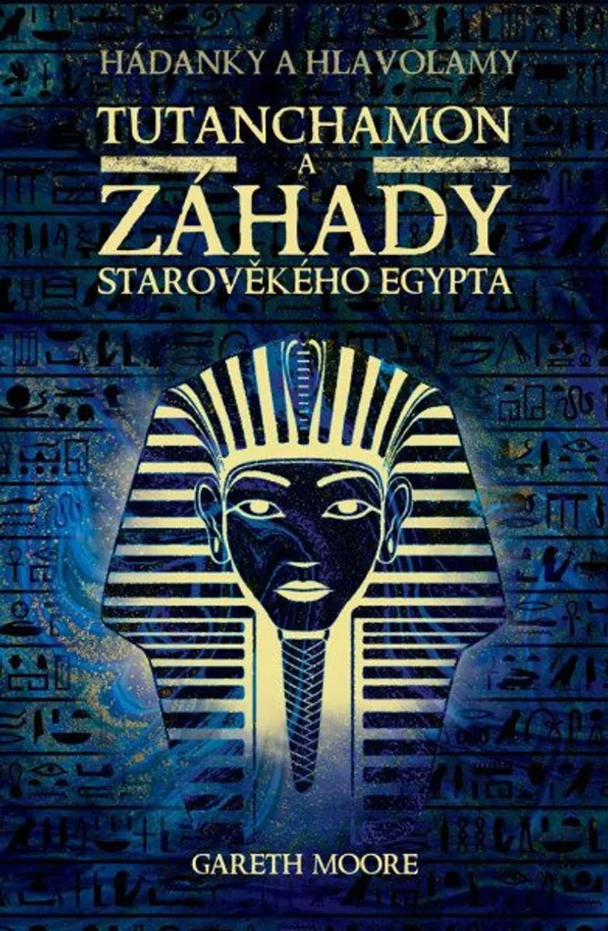 Toutânkhamon Gareth Moore : comprendre enfin les mystères d'Égypte