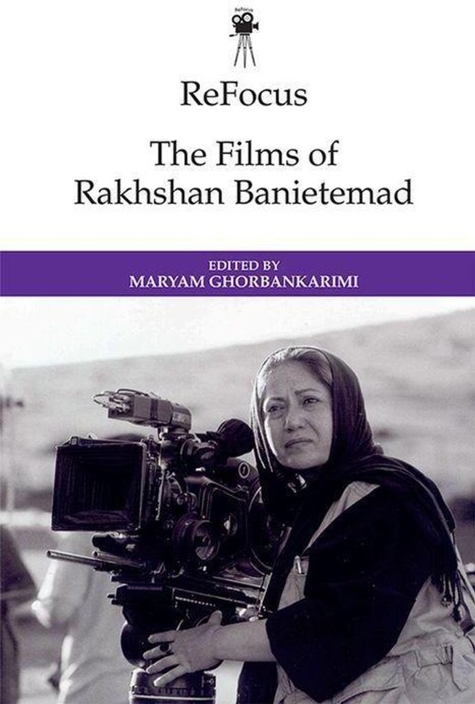 Refocus: The Films of Rakhshan Banietemad