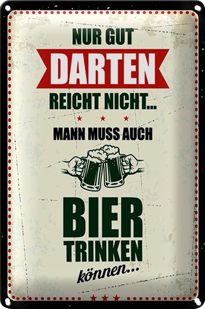 Blechschild Spruch 40x30cm Nur gut Darten reicht nicht muss Bier trinken