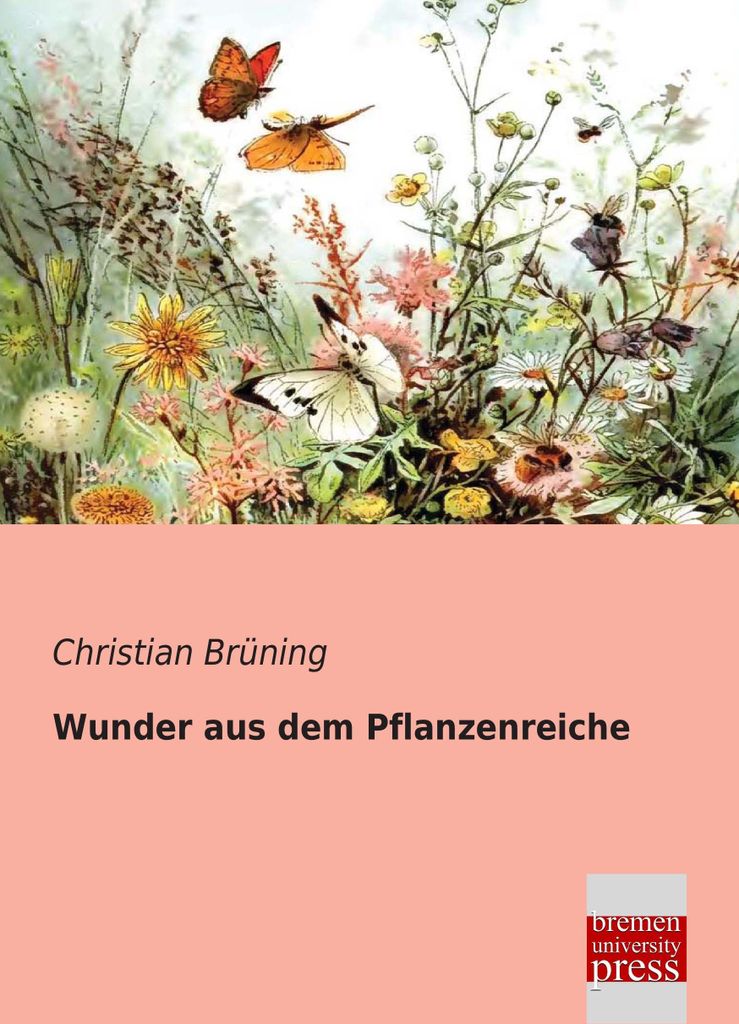 Wunder aus dem Pflanzenreiche