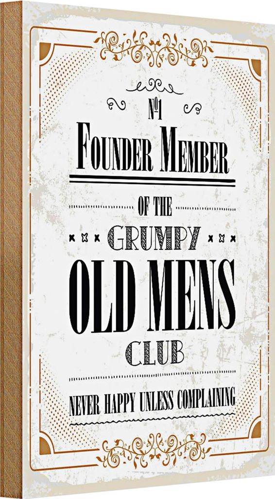 Holzschild Spruch Männer old mens Club Never Happy 20x30cm