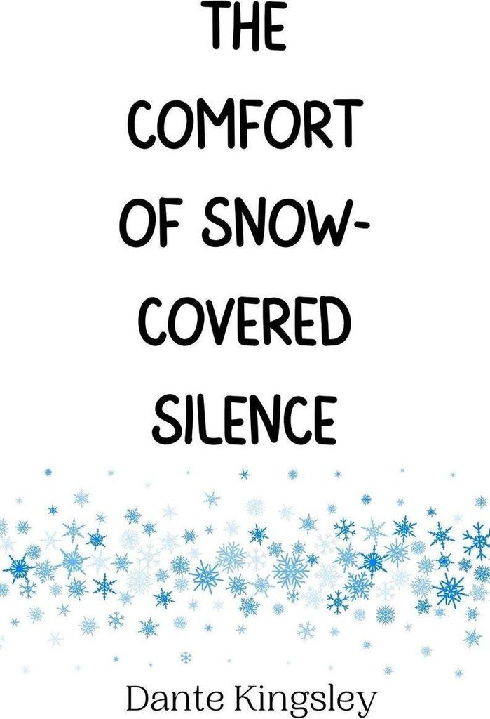 The Comfort of Snow-Covered Silence