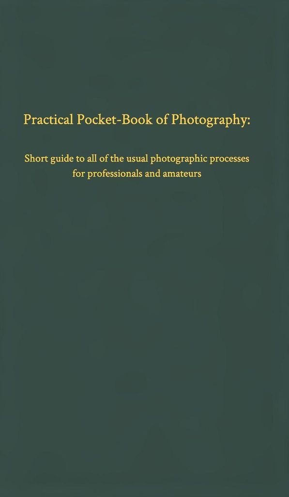 Vogel, E: Practical Pocket-Book of Photography