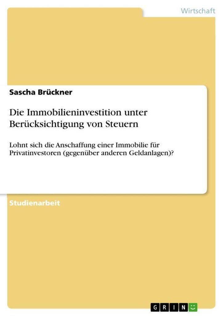 Die Immobilieninvestition unter Berücksichtigung von Steuern