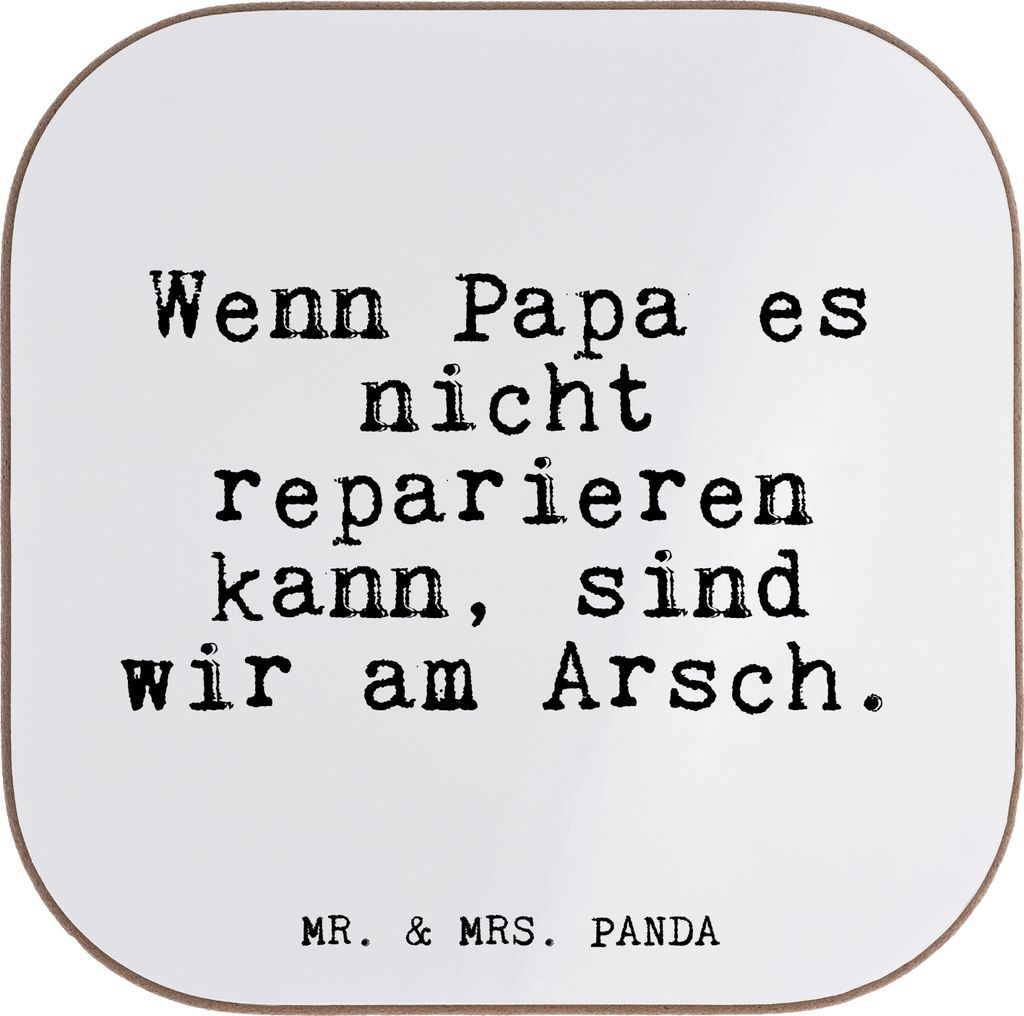 Mr. & Mrs. Panda Untersetzer für Gläser Wenn Papa es nicht... - Weiß - Geschenk, Tassenuntersetzer, Glizer Spruch Sprüche Weisheiten Zitate Lus...