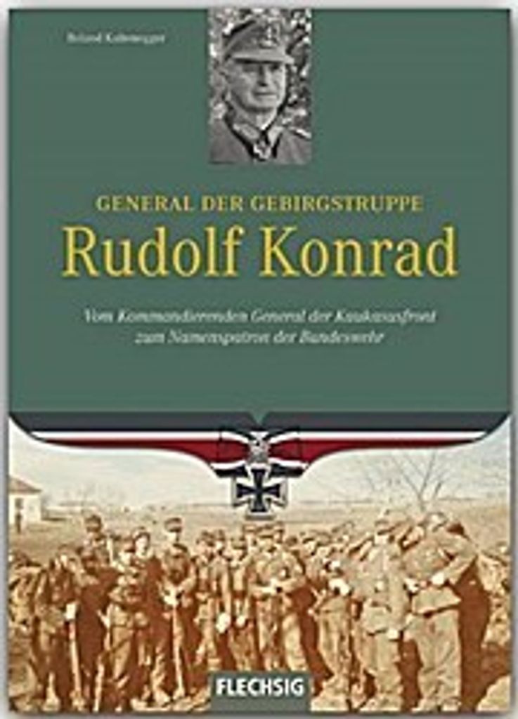 Ritterkreuzträger: General der Gebirgstruppe Rudolf Konrad