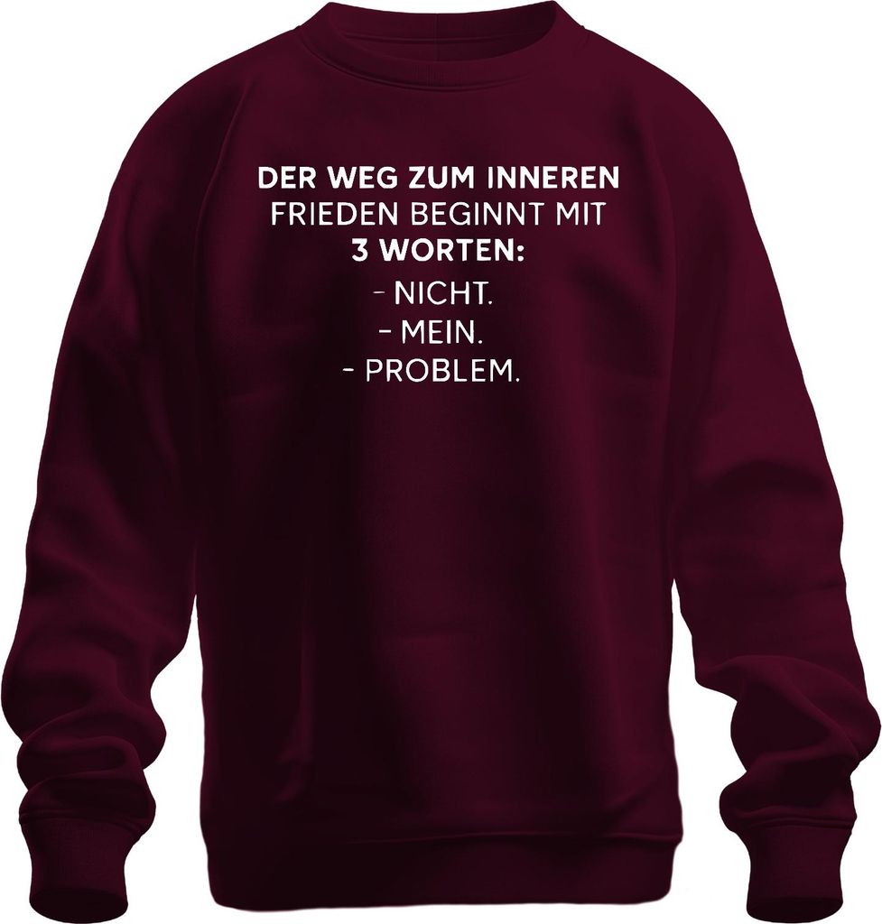 Innerer Frieden Nicht mein Problem Sarkastisch Lustig Geschenk Uni Sweatshirt Pullover, Burgundy, M