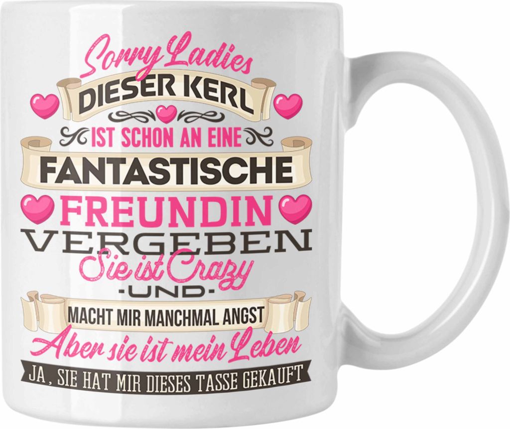 Trendation - Valentinstag Tasse Geschenk für Freund Lustiger Spruch Verrückte Freundin (Weiß)