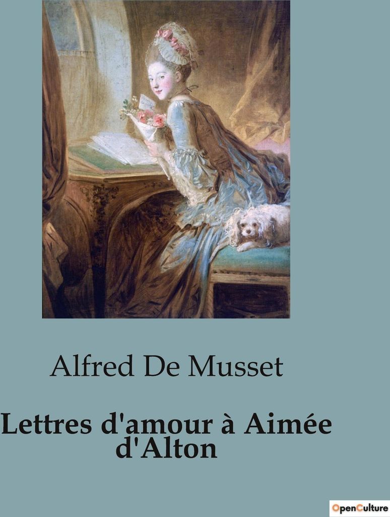 Lettres d'amour à Aimée d'Alton