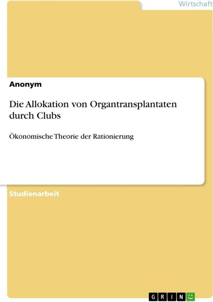 Die Allokation von Organtransplantaten durch Clubs