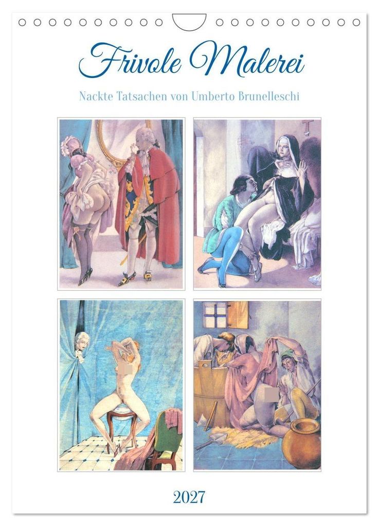 Frivole Malerei 2027. Nackte Tatsachen von Umberto Brunelleschi (Wandkalender 2027 DIN A4 hoch), CALVENDO Monatskalender
