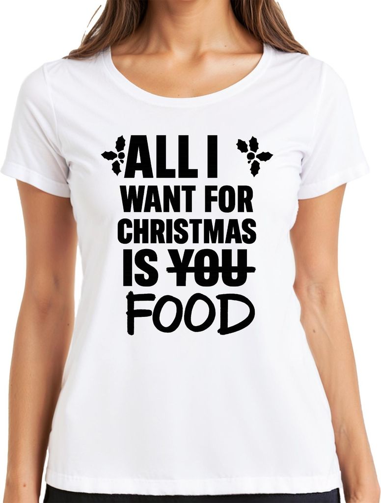 All I want for Christmas is food lustiger Weihnachtsspruch Xmas Damen T-Shirt, Weiß, L
