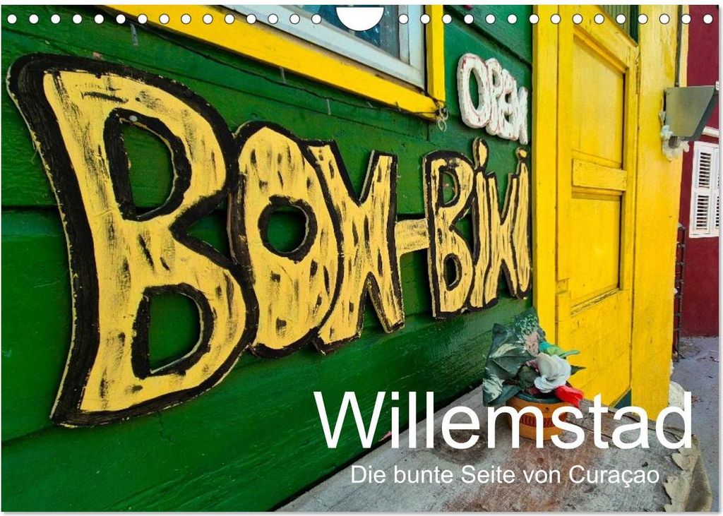 Willemstad - Die bunte Seite von Curaçao (Wandkalender 2027 DIN A4 quer), CALVENDO Monatskalender