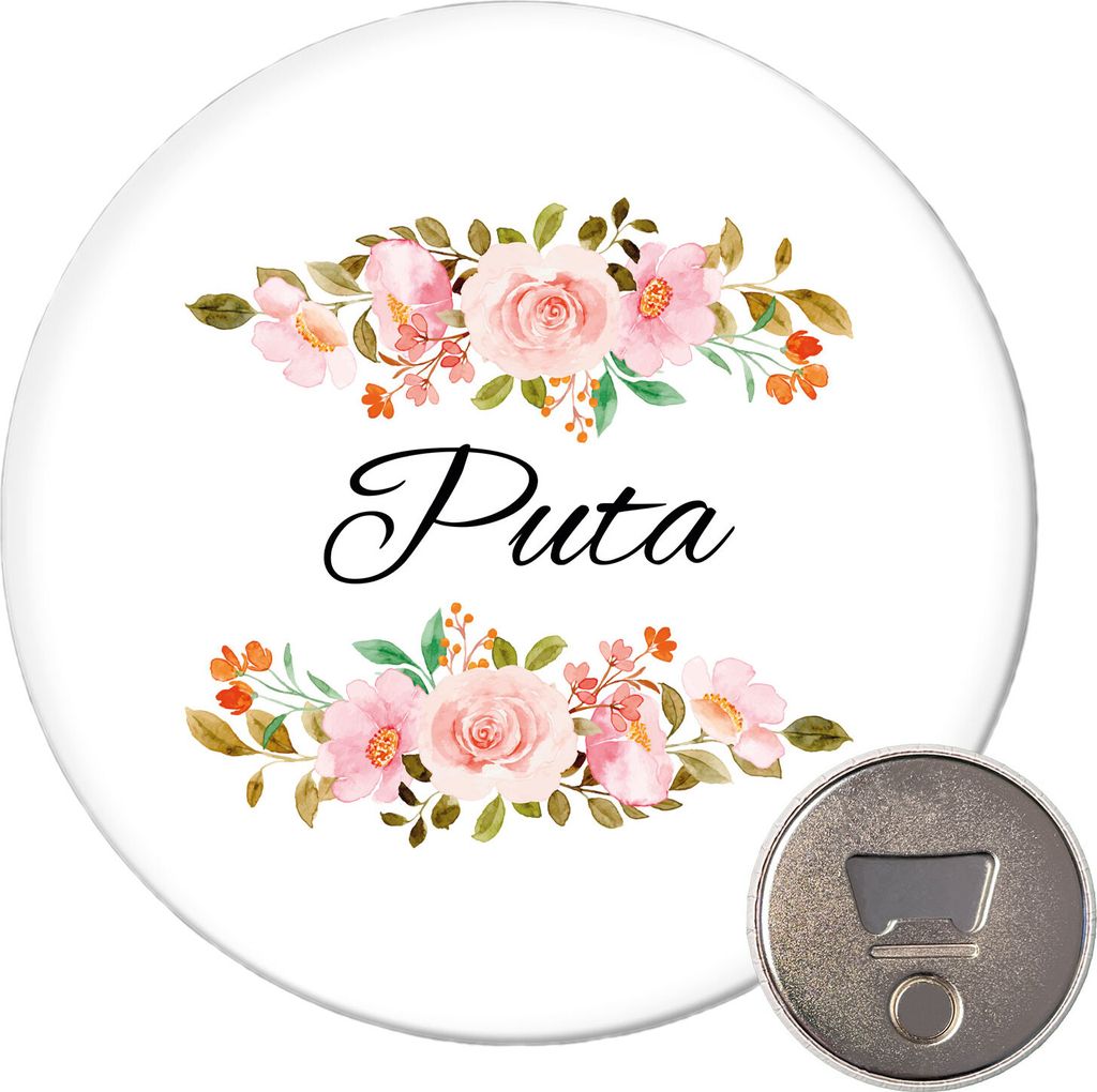 Huuraa Magnet Puta spanisch Blumen 59mm Kühlschrankmagnet rund Flaschenöffner Geschenkidee