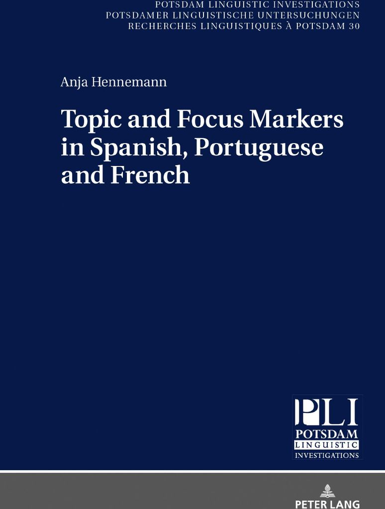Topic and Focus Markers in Spanish, Portuguese and French
