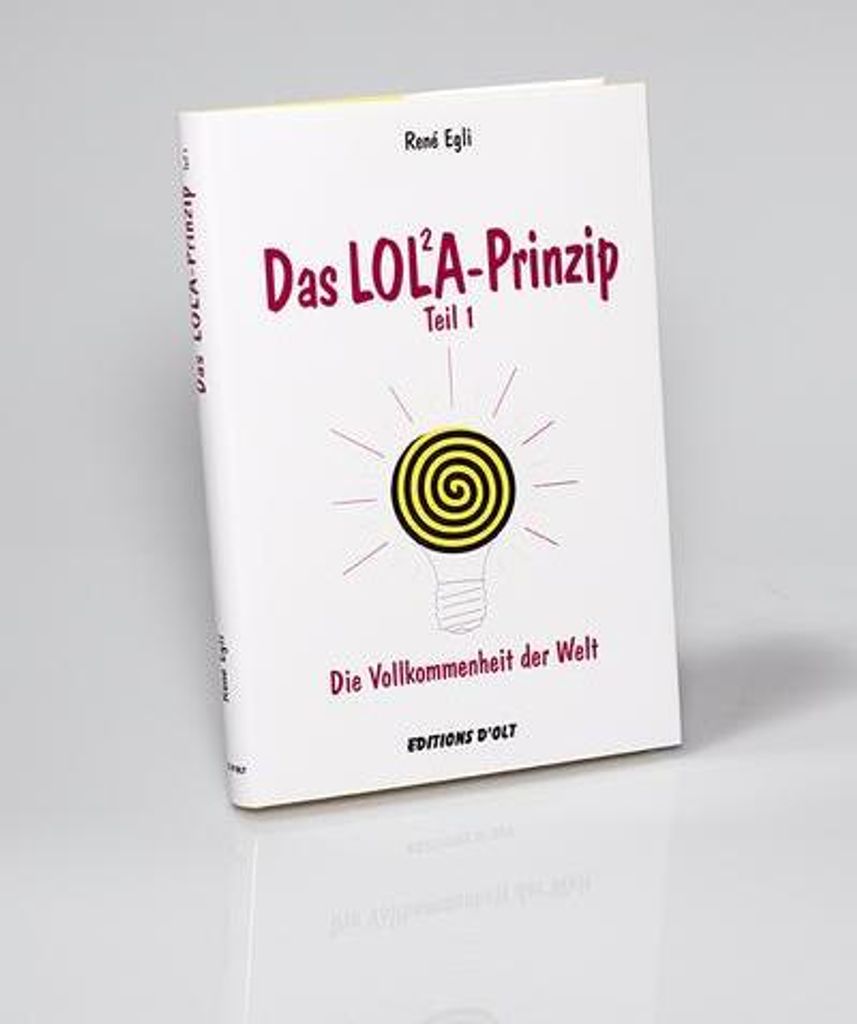 Das LOLA-Prinzip oder Die Vollkommenheit der Welt