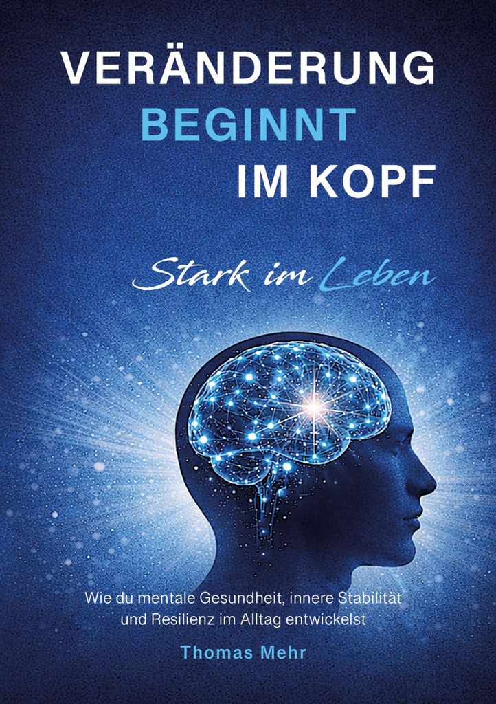 Veränderung beginnt im Kopf - Stark im Leben