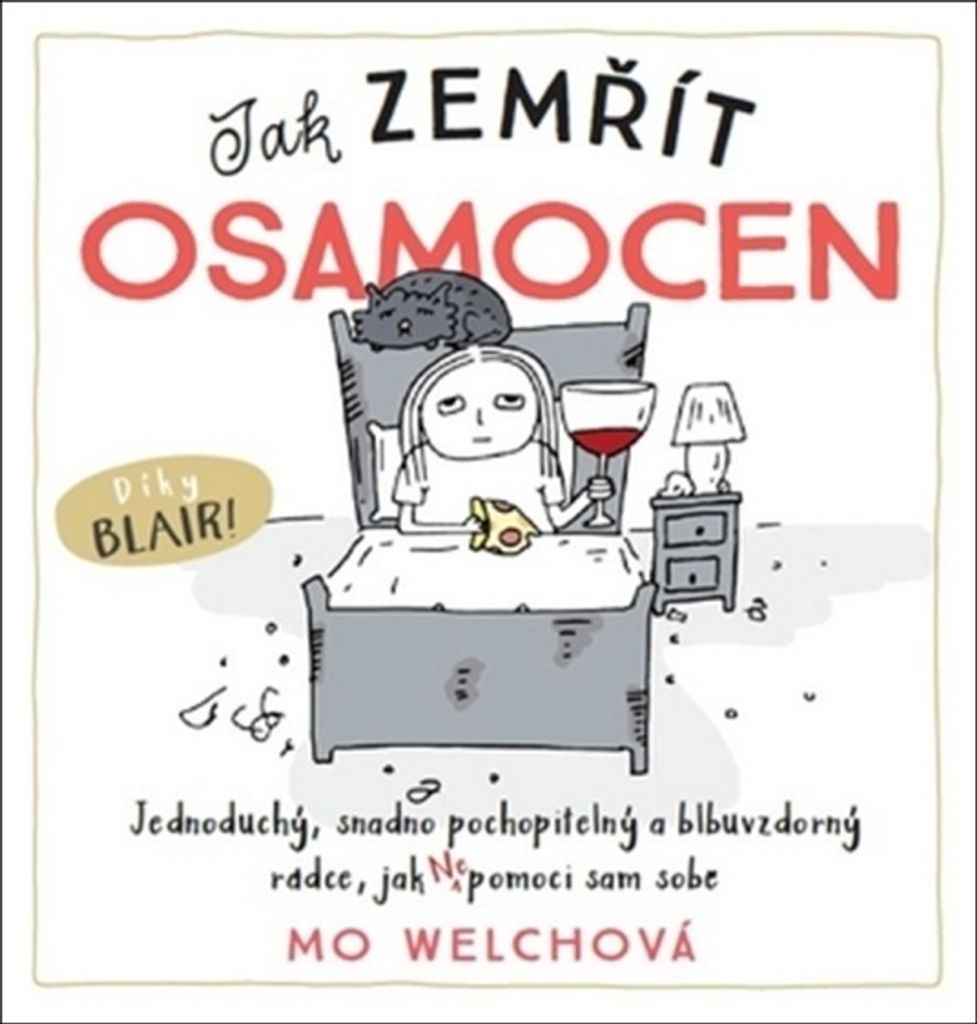 Jak zemřít osamocen | Mo Welch