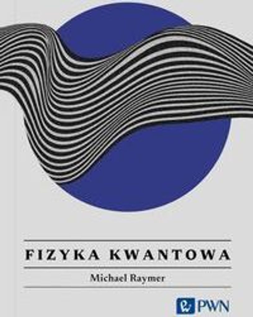 Fizyka kwantowa. - Michael Raymer (Literatur auf Polnisch)