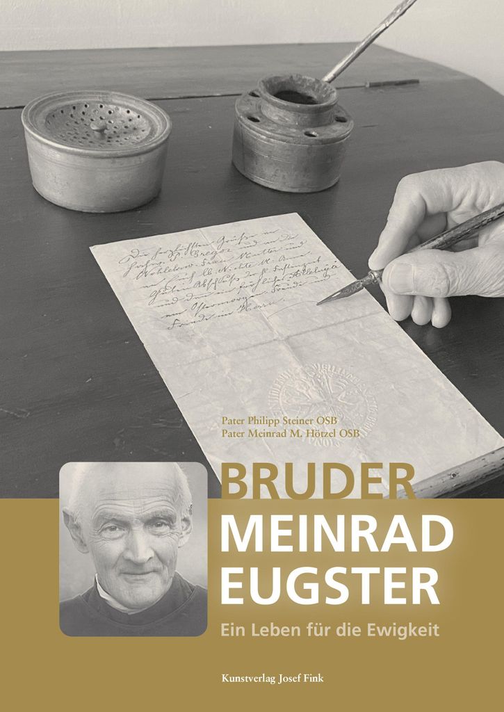 Bruder Meinrad Eugster - Ein Leben für die Ewigkeit