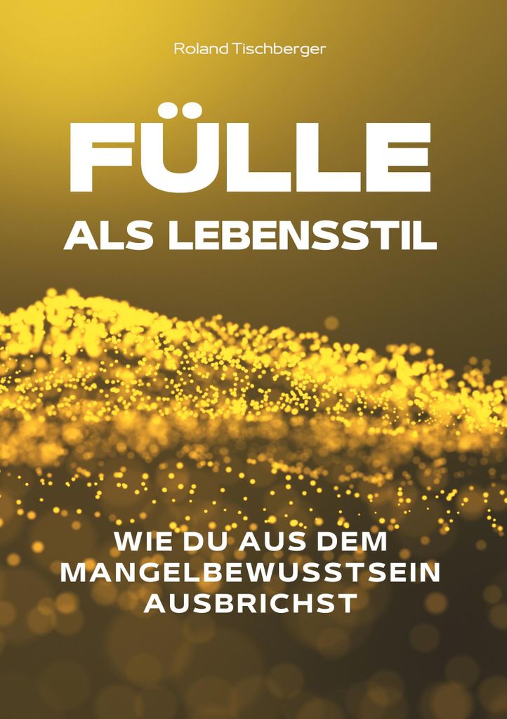 Fülle als Lebensstil
