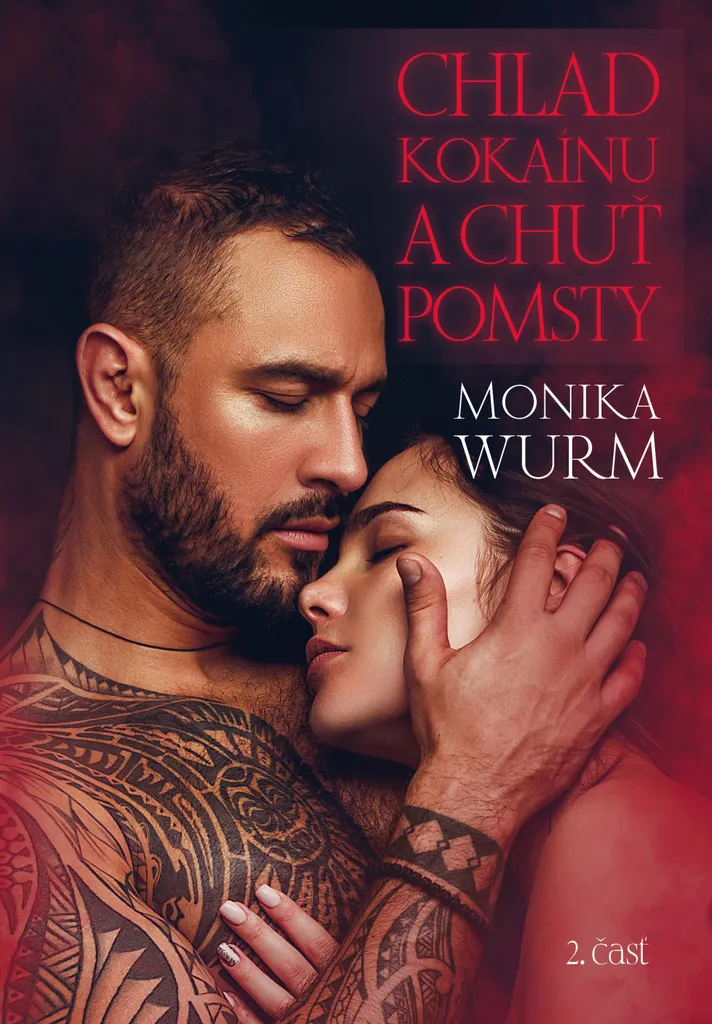 Chlad kokaínu a chuť pomsty par Monika Wurm - Roman Broché Littérature