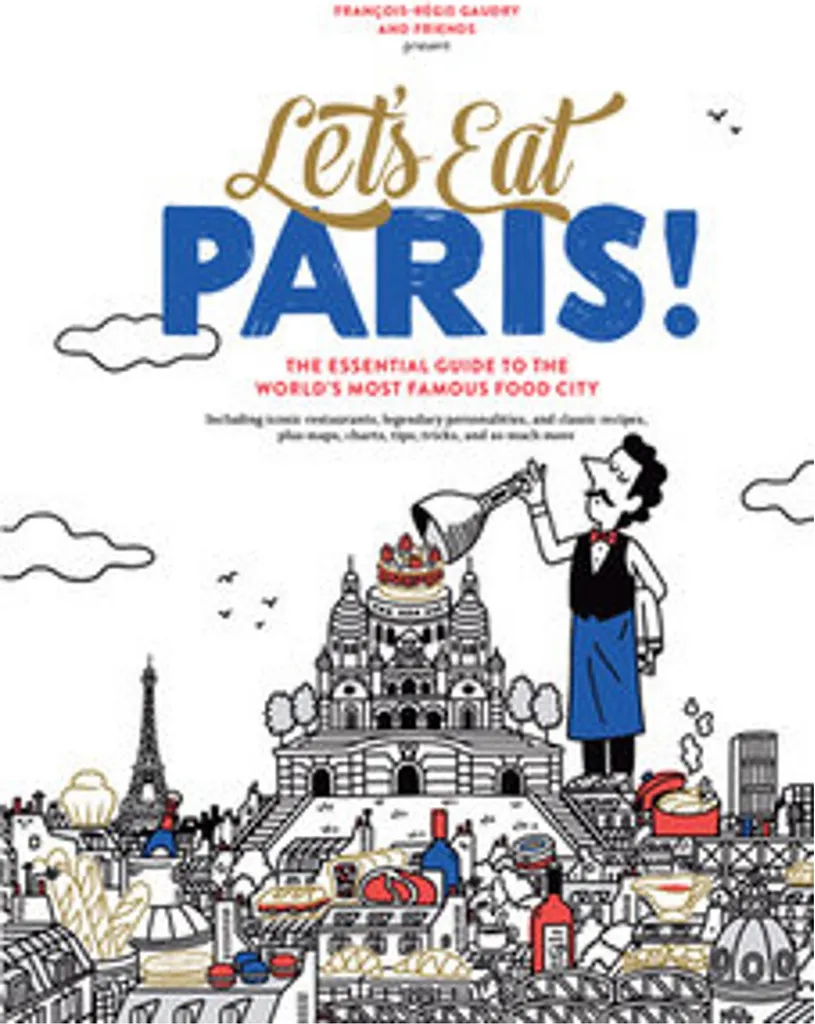 Livre illustré Let's Eat Paris ! 400 pages de secrets gastronomiques