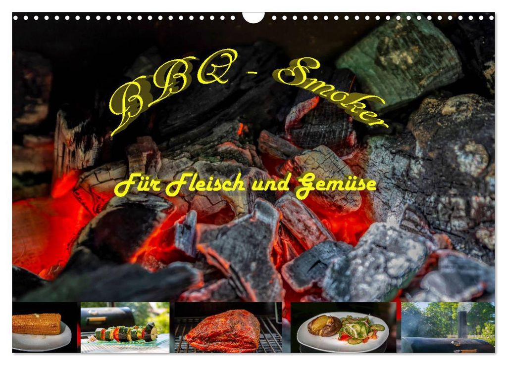 BBQ - Smoker Für Fleisch und Gemüse (Wandkalender 2027 DIN A3 quer), CALVENDO Monatskalender