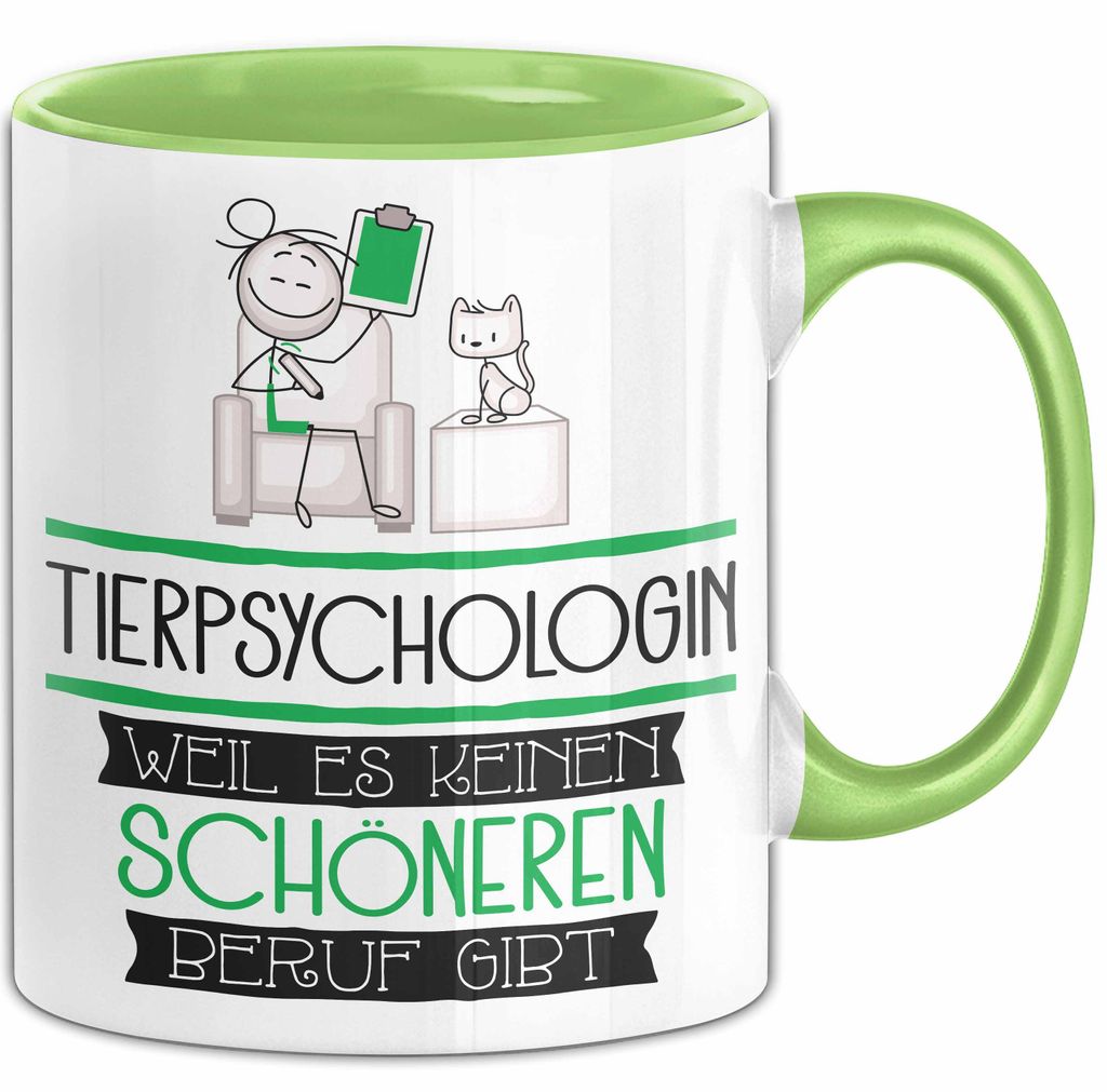 Tierpsychologin Weil Es Keinen Schöneren Beruf Gibt Tasse Geschenk für Eine Tierpsychologin Lustig (Grün)