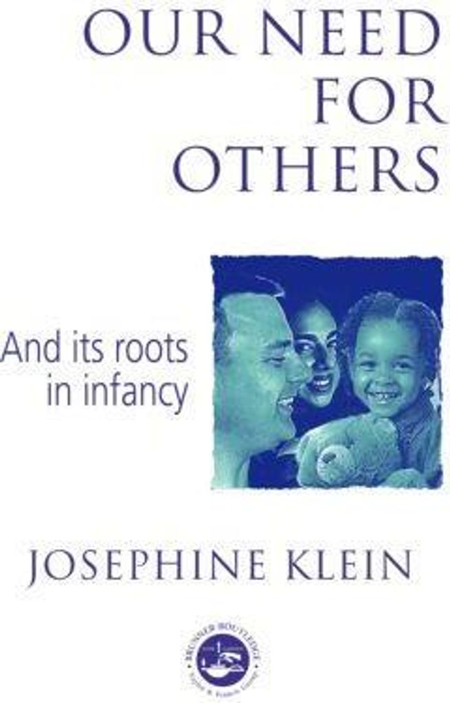 Our Needs for Others and Its Roots in Infancy