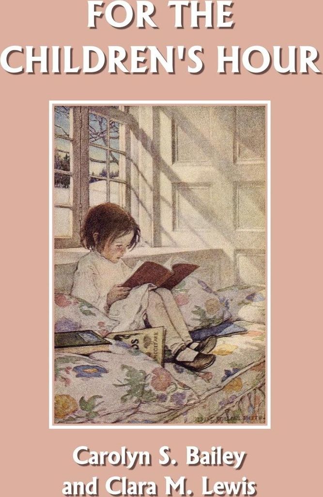 For the Children's Hour (Yesterday's Classics)
