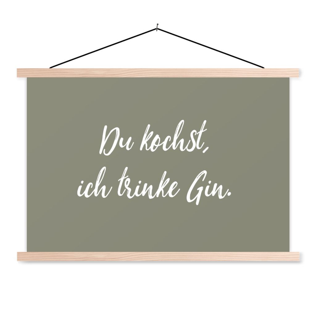 MuchoWow Textilposter Du kochst, ich trinke Gin - Zitate - Trinken - Sprichwörter 60x40 cm mit holzfarbenen Rahmen - Bilder