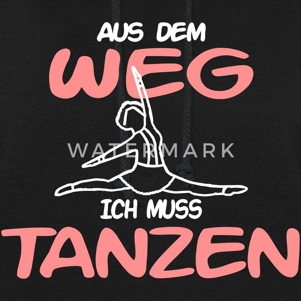 Spreadshirt Tanzmariechen Aus Dem Weg Ich Muss Tanzen Damen Hoodie, XXL, Schwarz