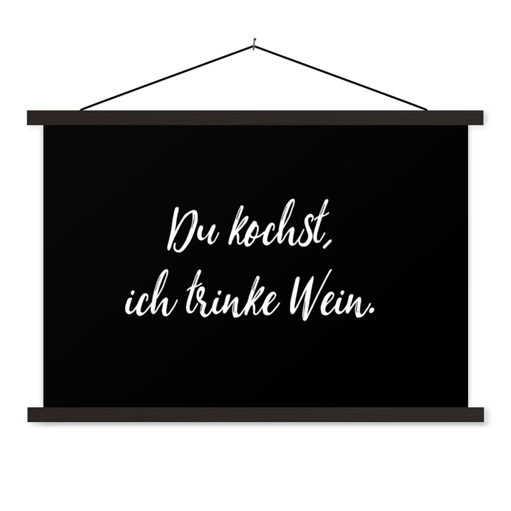 MuchoWow Textilposter Du kochst, ich trinke Wein - Sprichwörter - Wein - Zitate 60x40 cm mit schwarzem Rahmen - Hölzernes