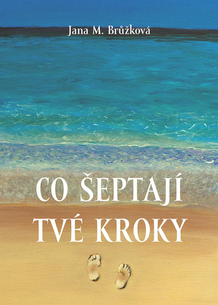 Cadeau idéal livre Co šeptají tvé kroky Jana Brůžková lecture détente