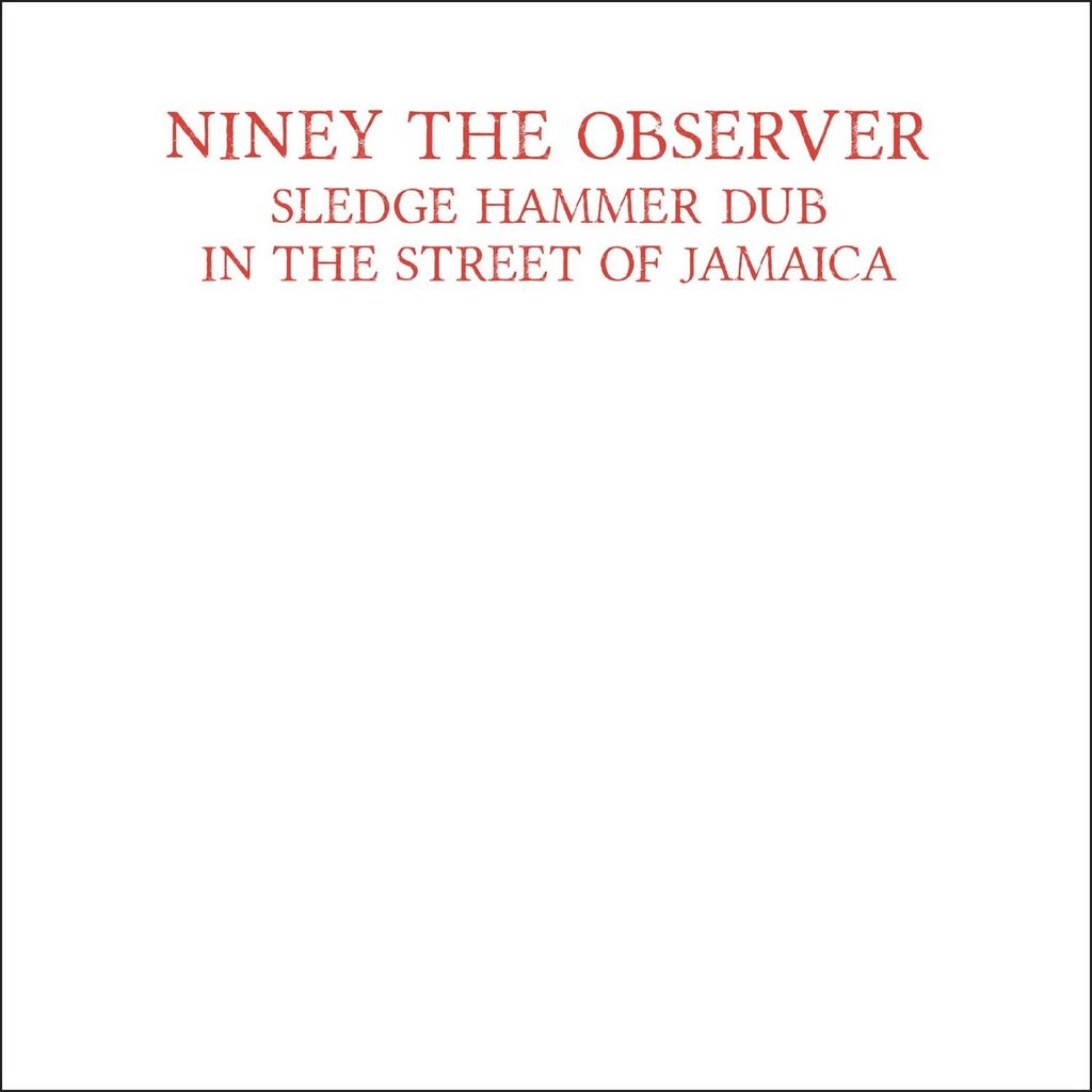 Niney The Observer-Sledge Hammer Dub (Expanded)