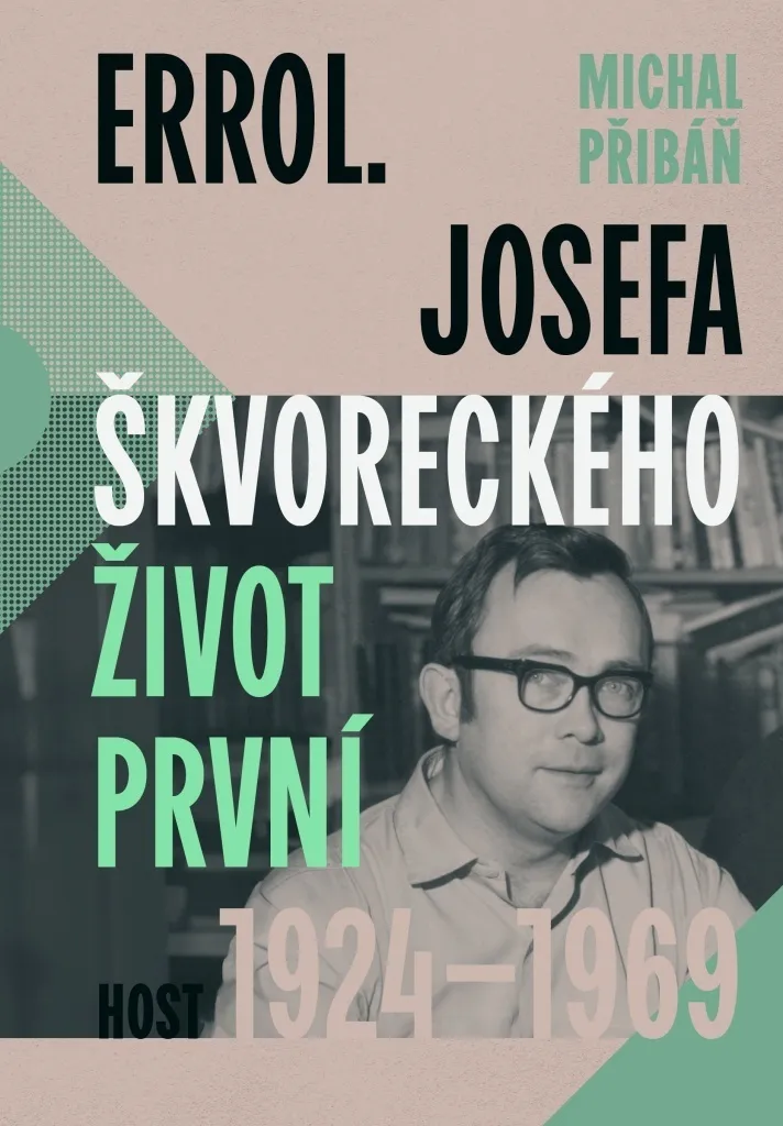Errol : Josefa Škvoreckého Život První 1924-1969 par Michal Přibáň