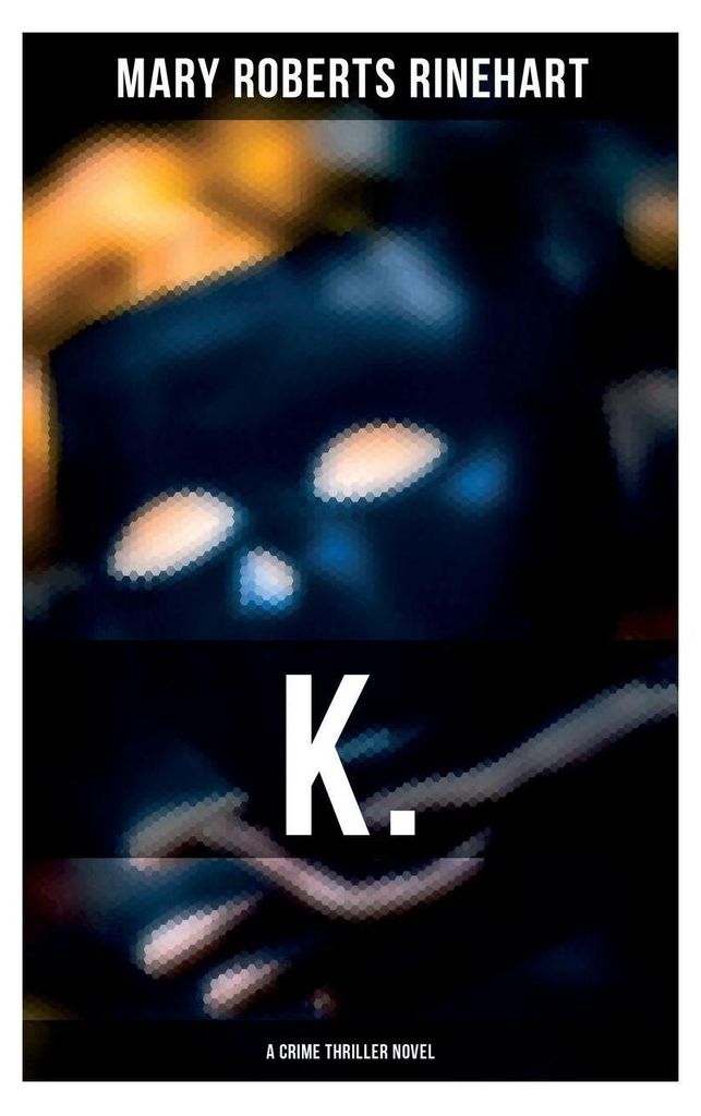 K. (A Crime Thriller Novel)