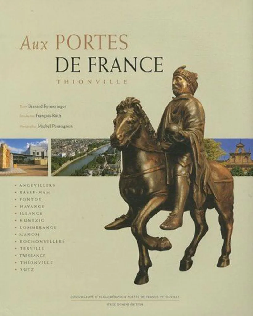 Beau livre photo Thionville : Aux portes de la France, édition de collection