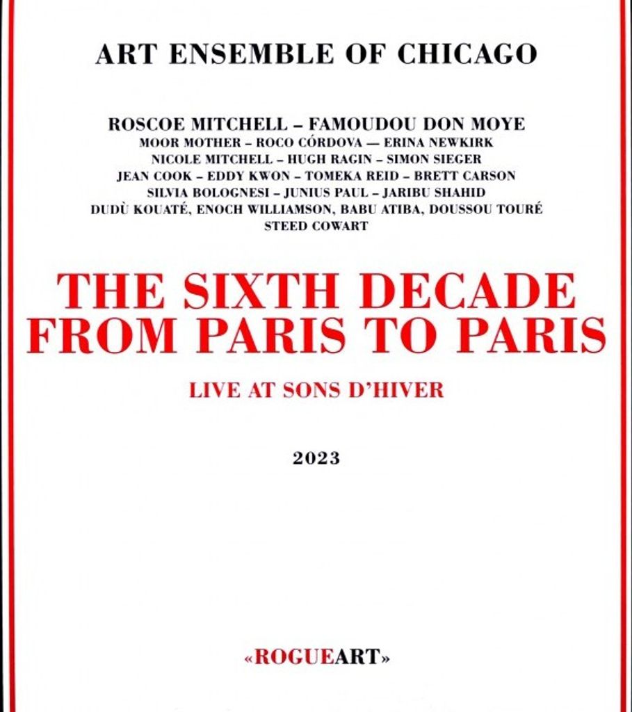 Art Ensemble of Chicago: The Sixth Decade - From Paris to Paris