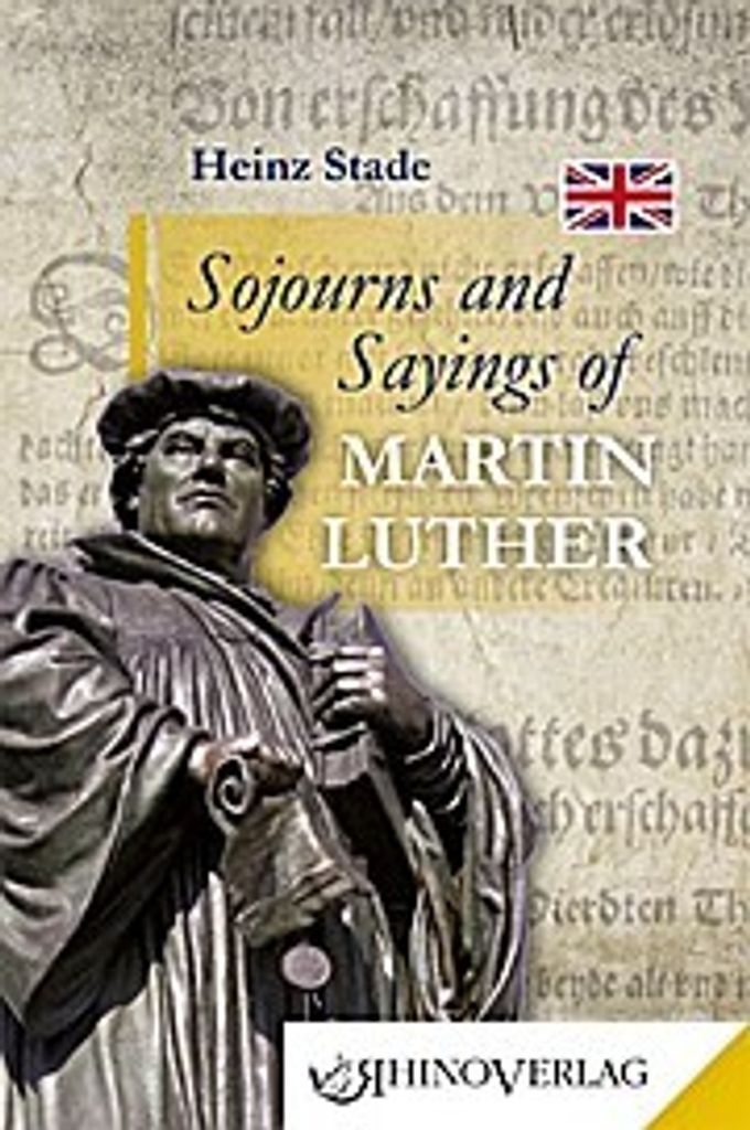 Sojourns and Sayings of Martin Luther