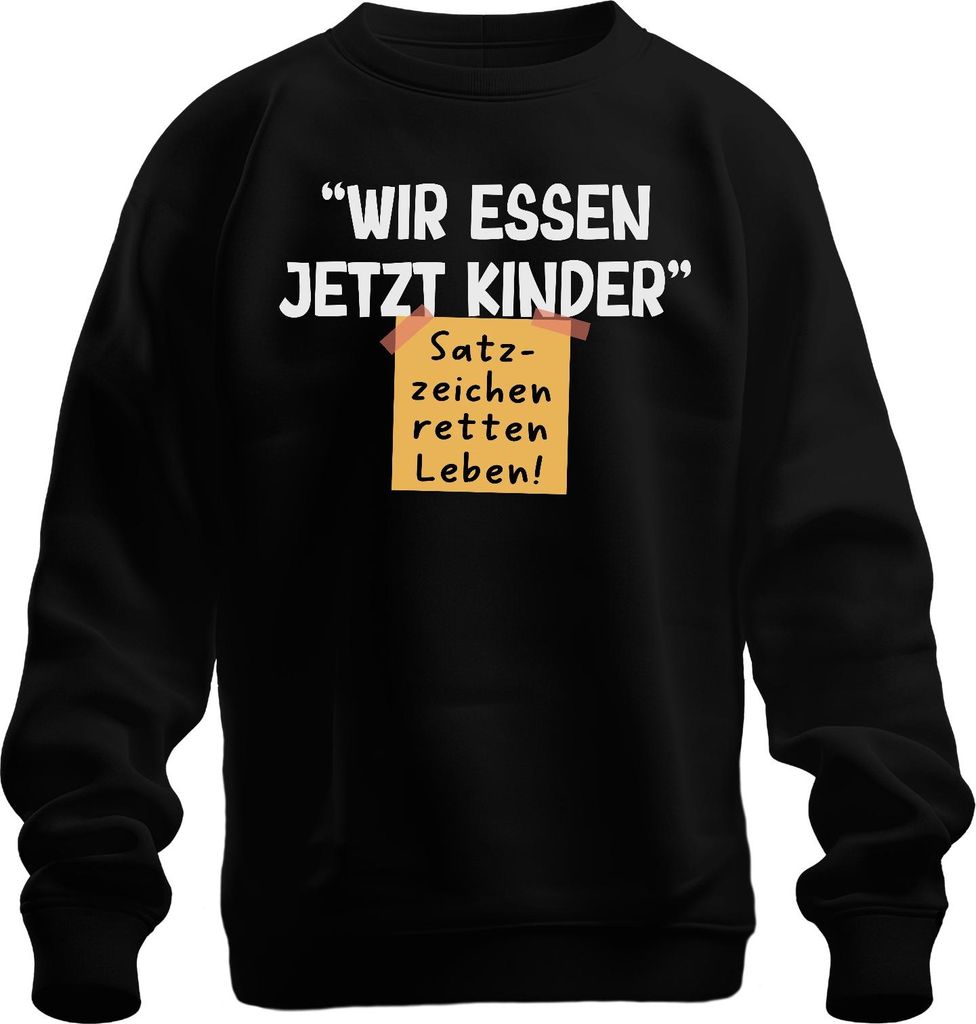 Wir essen jetzt Kinder Satzzeichen retten Leben Grammatik Witz Uni Sweatshirt Pullover, Schwarz, XL