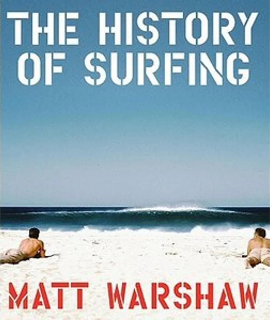Beau Livre Histoire du Surf : Coffee Table Book Culture Glisse