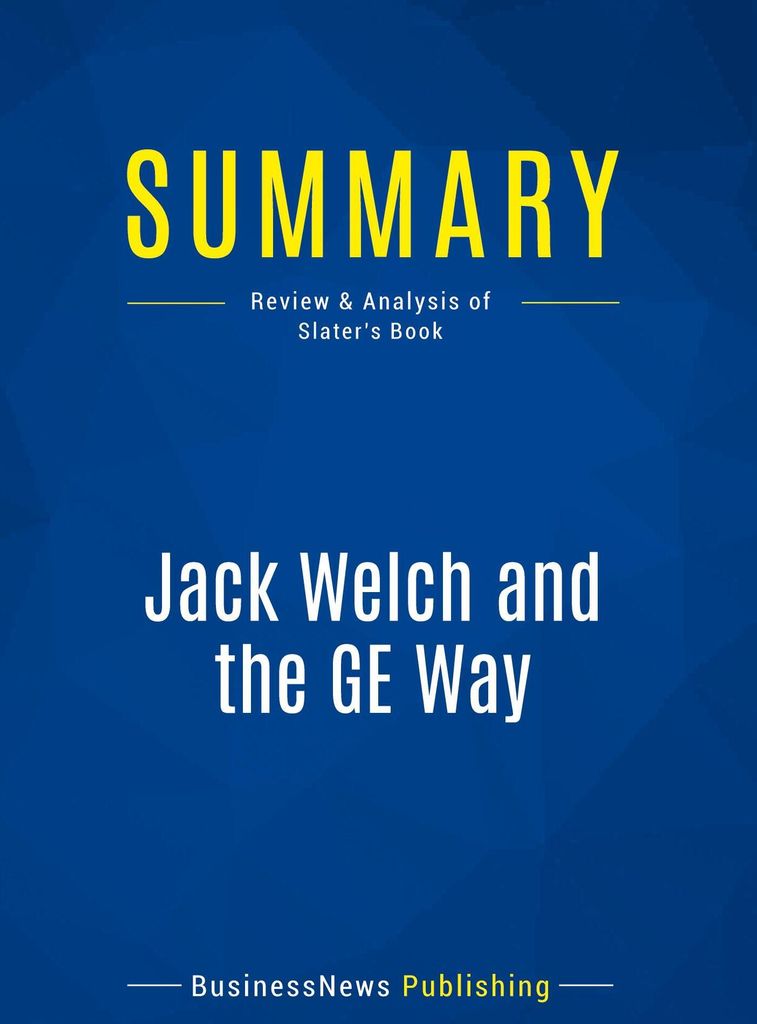Summary: Jack Welch and the GE Way