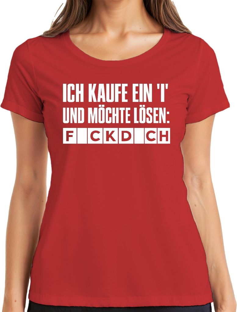 Ich kaufe ein I und möchte lösen F*CKD*CH frecher Spruch Geschenk Damen T-Shirt, Rot, M