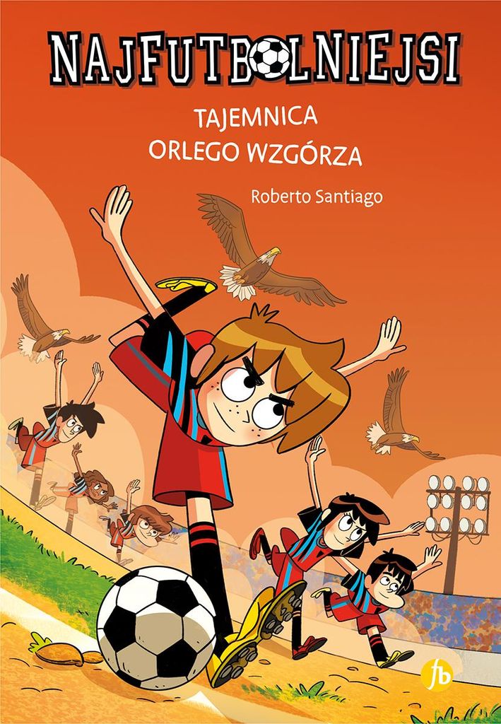 Die Fußballfreunde T21: Das Geheimnis des Adlerhügels – Roberto Santiago